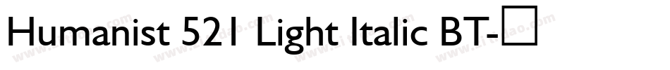 Humanist 521 Light Italic BT字体转换